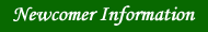 Newcomer Information